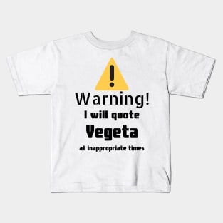 Warning I Will Quote Vegeta Kids T-Shirt